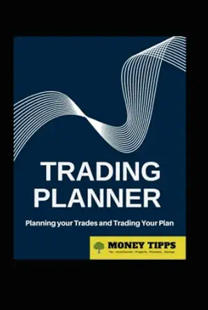 trading planner how to successfully trade stocks shares commodities crypto forex planning your trades and