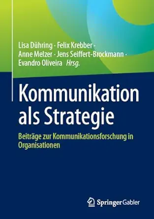 Kommunikation Als Strategie Beitra Ge Zur Kommunikationsforschung In Organisationen