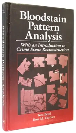 bloodstain pattern analysis with an introduction to crime scene reconstruction 1st edition virgil thomas