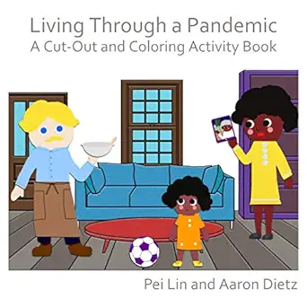 living through a pandemic a cut out and coloring activity book 1st edition aaron dietz ,pei lin 0578869802,