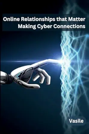 online relationships that matter making cyber connections 1st edition vasile 9358686162, 978-9358686166