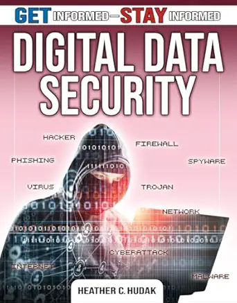 digital data security 1st edition heather c hudak 077875331x, 978-0778753315