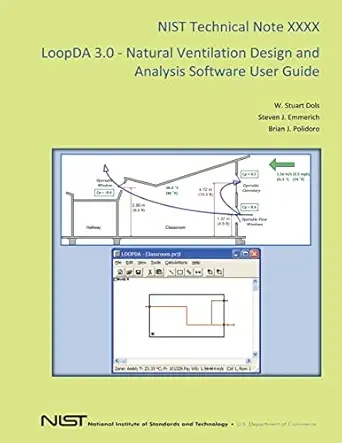 loopda 3 0 natural ventilation design and analysis software user guide 1st edition w stuart dols ,steven j