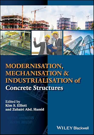modernisation mechanisation and industrialisation of concrete structures 1st edition kim s elliott ,zuhairi