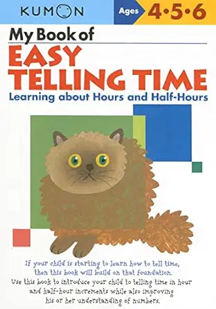 my book of easy telling time learning about hours and half hours 1st edition kumon 1933241268, 978-1933241265