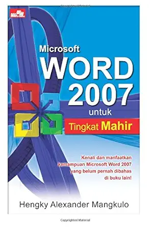 microsoft word 2007 unluk tingkat mahir 1st edition hengky alexander mangkulo 6020004201, 978-6020004204