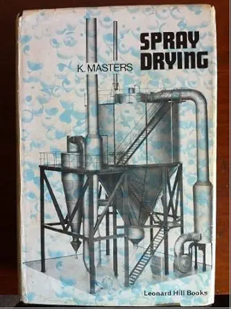 spray drying an introduction to principles operational practice and applications 1st edition keith masters