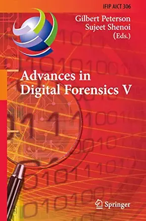 advances in digital forensics v fifth ifip wg 11 9 international conference on digital forensics orlando
