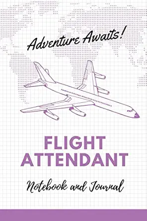 adventure awaits flight attendant notebook and journal nice blank lined flight attendant journal travel log