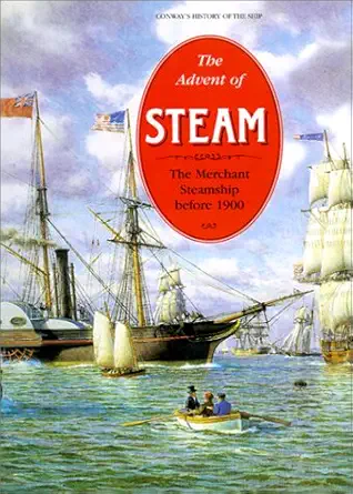 the advent of steam the merchant steamship before 1900 1st edition robert gardiner 0785812709, 978-0785812708