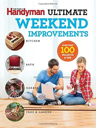 family handyman ultimate weekend improvements 1st edition family handyman family handyman 1621452425,