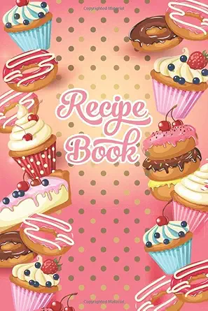 recipe book to write in cute dessert sweets and cakes design blank favorite recipe journal with custom index