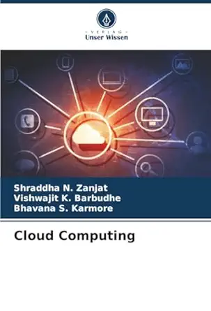 cloud computing 1st edition shraddha n zanjat ,vishwajit k barbudhe ,bhavana s karmore 6208897025,