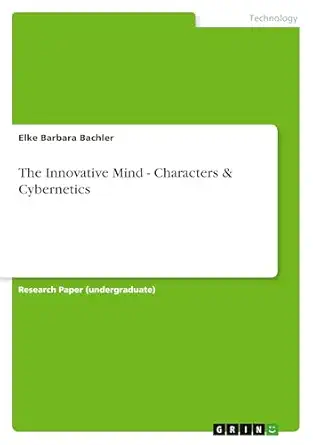 the innovative mind characters and cybernetics 1st edition elke barbara bachler 3640135091, 978-3640135097