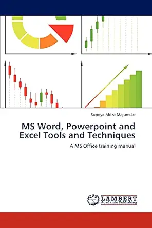 ms word powerpoint and excel tools and techniques a ms office training manual 1st edition supriya mitra
