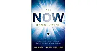 the now revolution 7 shifts to make your business faster smarter and more social 1st edition jay baer ,amber