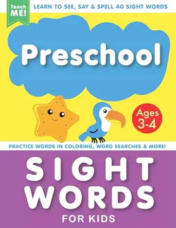 preschool sight words work book for kids ages 3 4 learn to see say and spell 40 sight words plus practice