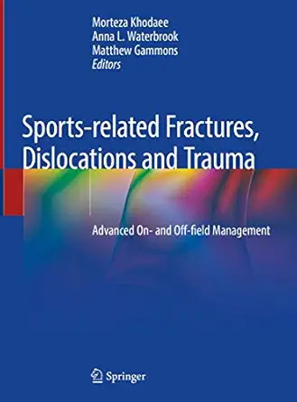 sports related fractures dislocations and trauma advanced on and off field management 1st edition morteza