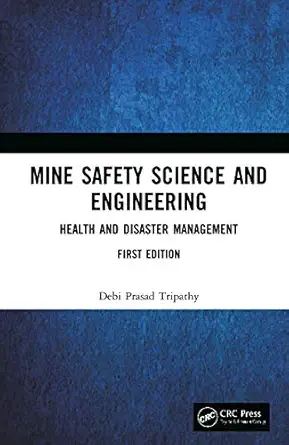 mine safety science and engineering 1st edition debi prasad tripathy 1138061492, 978-1138061491