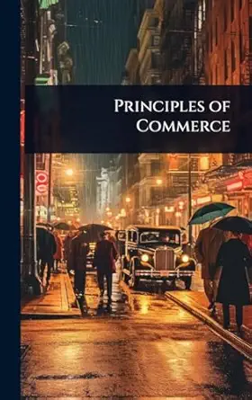 principles of commerce 1st edition unknown author 1023632179, 978-1023632171