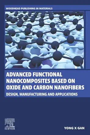 advanced functional nanocomposites based on oxide and carbon nanofibers design manufacturing and applications