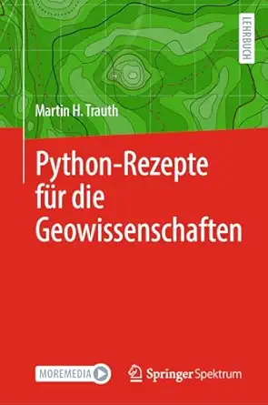 python rezepte fa 1/4r die geowissenschaften 1st edition martin h trauth 366268117x, 978-3662681176
