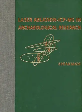 laser ablation icp ms in archaeological research 1st edition robert j speakman ,hector neff 0826332544,