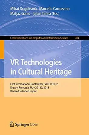vr technologies in cultural heritage first international conference vrtch 2018 brasov romania may 29a 30 2018