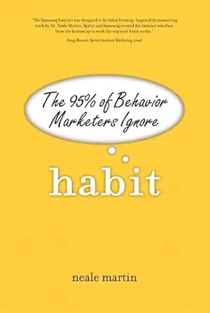 habit the 95 of behavior marketers ignore 1st edition neale martin 0131357956, 978-0131357952