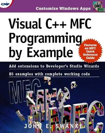 visual c++ mfc programming by example 1st edition john e swanke 0879305444, 978-0879305444