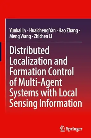 distributed localization and formation control of multi agent systems with local sensing information 1st