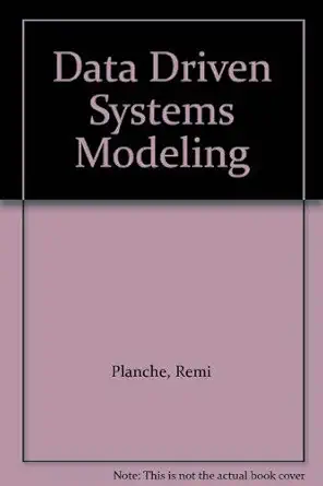 data driven systems modeling 1st edition remi planche 0132011875, 978-0132011877