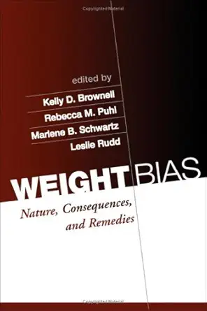 weight bias nature consequences and remedies 1st edition kelly d brownell ,rebecca m puhl ,marlene b schwartz