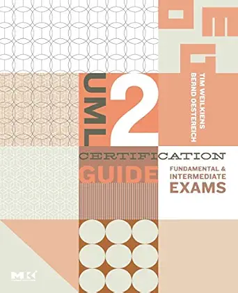 uml 2 certification guide fundamental and intermediate exams 1st edition tim weilkiens ,bernd oestereich