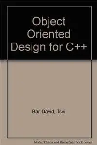 object oriented design for c++ 1st edition tsvi bar david 0136302602, 978-0136302605