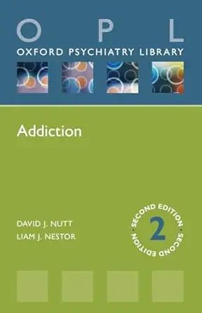 addiction 1st edition david j nutt ,liam j nestor 0198797745, 978-0198797746