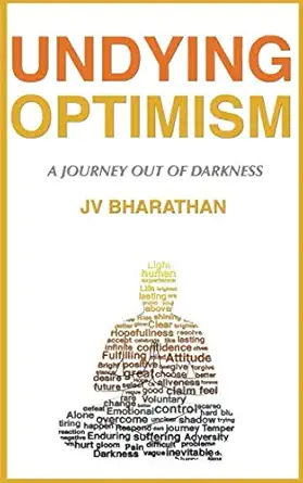 undying optimism a journey out of darkness 1st edition jv bharathan ,virginia fredericks ,david l rubin