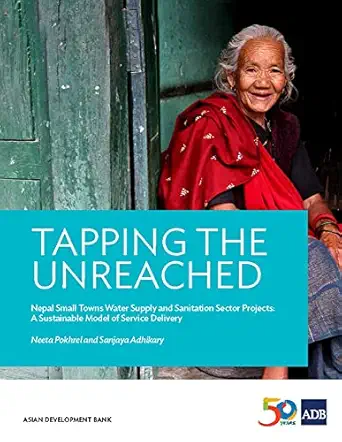 tapping the unreached nepal small towns water supply and sanitation sector projects a sustainable model of