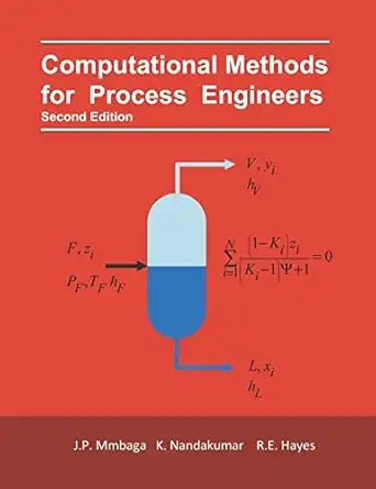 computational methods for process engineers 1st edition joseph mmbaga ,kumar nandakumar ,robert hayes