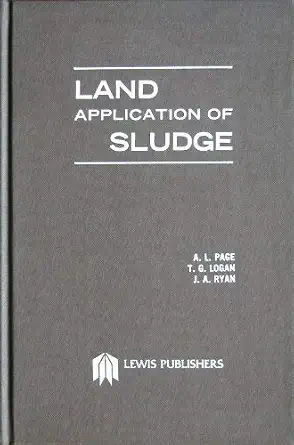 land application of sludge food chain implications 1st edition a l page ,t j logan ,j a ryan 0873710835,