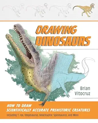 drawing dinosaurs how to draw scientifically accurate prehistoric creatures including t rex stegosaurus