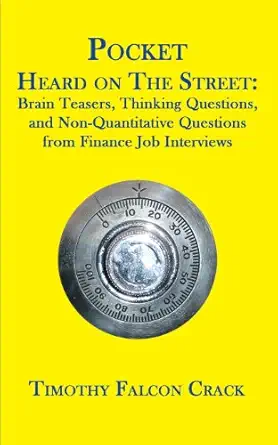 pocket heard on the street brain teasers thinking questions and non quantitative questions from finance job