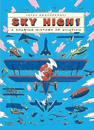 sky high a soaring history of aviation 1st edition jacek ambrozewski 0500653410, 978-0500653418