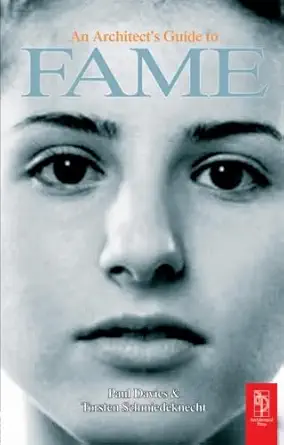 an architects guide to fame 1st edition paul davies 075065967x, 978-0750659673