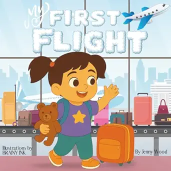 my first flight a comforting first flight story for toddlers and preschoolers girls 1st edition jenny wood