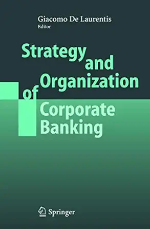 strategy and organization of corporate banking 1st edition giacomo de laurentis 3540227970, 978-3540227977