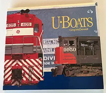 u boats general electrics diesel locomotives 1st edition greg mcdonnell 1550461125, 978-1550461121
