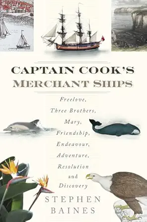 captain cooks merchant ships freelove three brothers mary friendship endeavour adventure resolution and