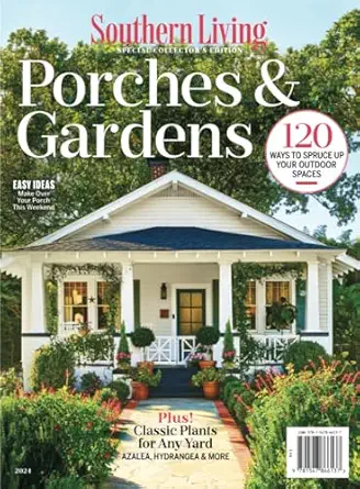 southern living porches and gardens 1st edition the editors of southern living 1547866136, 978-1547866137