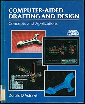 computer aided drafting and design concepts and applications 1st edition donald d voisinet 0070675651,